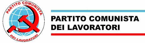 Vota e fai votare PARTITO COMUNISTA DEI LAVORATORI !