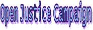 CAMPAIGNING for OPEN JUSTICE